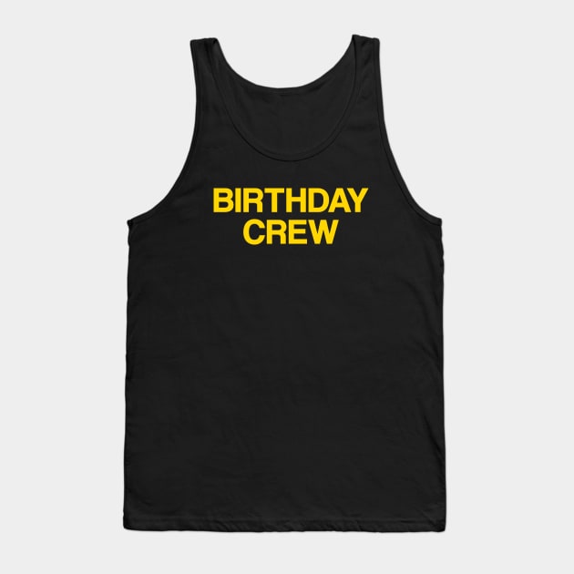 Birthday Crew Tank Top by Riel